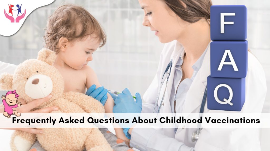 Frequently Asked Questions About Childhood Vaccinations @Dr. Anuja Rajoriya